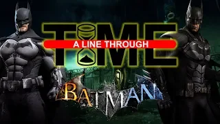 Batman: Arkham Convoluted | A Line Through Time