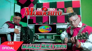 MOROCHITO DE ORO►Mosaico Ñuka Vidita ►♫ VIDEO OFFICIAL ♫ 2023