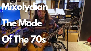 Mixolydian, The Mode Of The 70s