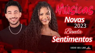 BANDA SENTIMENTOS REPERTÓRIO NOVO SETEMBRO 2023 - MÚSICAS NOVAS