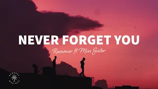 Rammor - Never Forget You (Lyrics) ft. Miss Sister