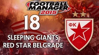 Sleeping Giants: Red Star Belgrade - Ep.18 The Eternal Derby (Partizan) | Football Manager 2015