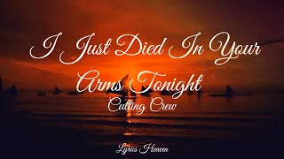 Cutting Crew - I Just Died In Your Arms Tonight (Lyrics)