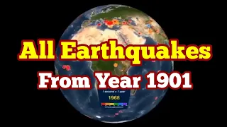 All Earthquakes From Year 1901 Onwards