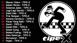 Tipe X  [ Full Album Terbaik 2023 ] 15 Lagu Pop Indonesia Terbaik & Terpopuler Sepanjang Masa