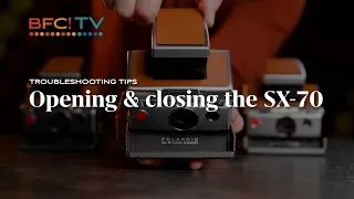 How to properly open and close the Polaroid SX-70 - Troubleshooting Tips