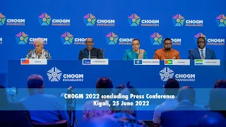 CHOGM 2022 concluding Press Conference | Kigali, 25 June 2022.