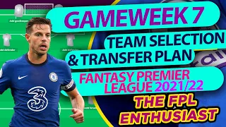 GAMEWEEK 7 TEAM SELECTION ~ TRANSFERS & CAPTAINCY | FANTASY PREMIER LEAGUE 2021/22