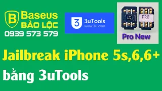 Dùng 3uTools để Jailbreak iPhone 5S,6,6+, Giả lập iOS lên 13.6 và ghép sim với iccid thần thánh