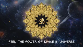 OM MANTRA : Feel the Power of Divine in Universe | Most Powerful Transcendental Hindu Vedic Chant