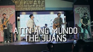 Atin Ang Mundo — The Juans | LIVE Performance