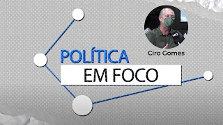 Política em Foco: Candidato à Presidência, Ciro Gomes fala sobre eleições de 2022