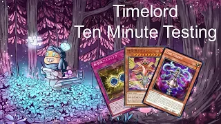 TIMELORD  - Ten Minute Testing 4/19/18