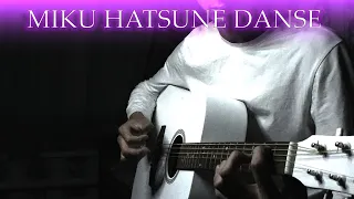 KAZ GUITAR PLAYER | Miku Hatsune Dance | Guitar fingerstyle