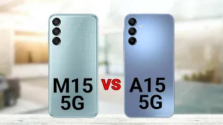 Samsung M15 5G vs Samsung A15 5G