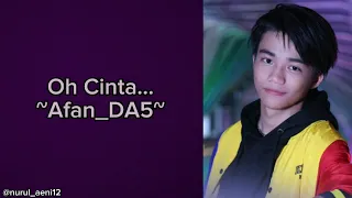 Oh Cinta - Afan_DA5 ~ Jika ada yang bilang aku buaya jangan kau dengar janganlah kau percaya