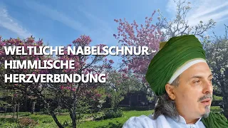 WELTLICHE NABELSCHNUR – HIMMLISCHE  HERZVERBINDUNG