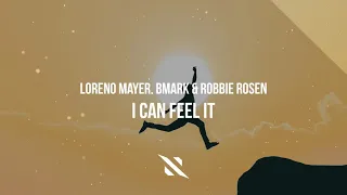 Loreno Mayer & Bmark & Robbie Rosen - I Can Feel It