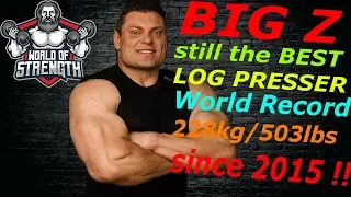 Zydrunas Savickas still HOLDS the LOG PRESS WORLD RECORD !!