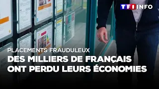 Placements frauduleux : des milliers de français ont perdu leurs économies