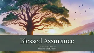 Blessed Assurance | Hymns | Piano Instrumental with Lyrics