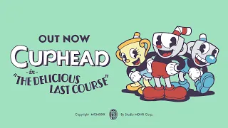 Cuphead - The Delicious Last Course | Out Now on Xbox One, Nintendo Switch, PS4, Steam & GOG