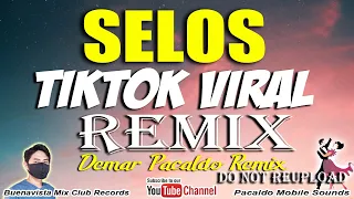 SELOS TIKTOK VIRAL REMIX (DEMAR PACALDO) TRENDING SONG 2024 | SHAIRA | CHACHA REMIX VERSION