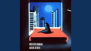 Miegok ramiai (aixva Remix)