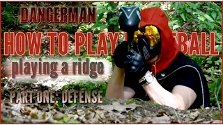 How to play paintball on a ridge part 1: paintball defense