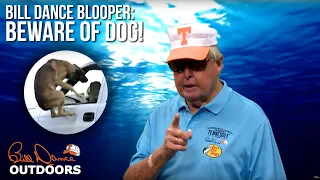 Bill Dance Blooper: Beware of Dog!