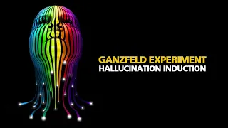 GANZFELD EFFECT EXPERIMENT Simulation and Induction of Perceptual Deprivation Hallucinations