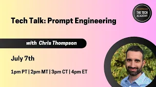 Tech Talk: Prompt Engineering with Chris Thompson