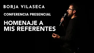 Los 30 seres humanos que más me han marcado en la vida | Conferencia presencial | Borja Vilaseca