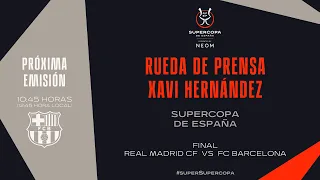 🚨DIRECTO🚨 Rueda de prensa oficial de Xavi Hernández. Final de la Supercopa de España