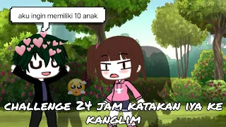 challenge 24 jam katakan iya ke kanglim