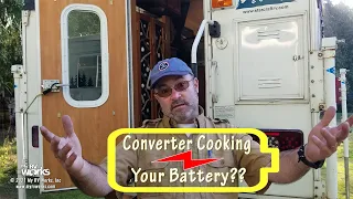 Faulty RV Converter Cooking RV Batteries  --  My RV Works