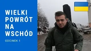 Wielki powrót na Wschód  - Wyruszamy (odc. 1)