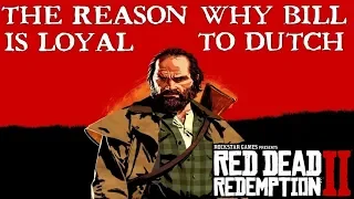 Red Dead Redemption 2 | The Reason behind Bill Williamson's Loyalty to Dutch