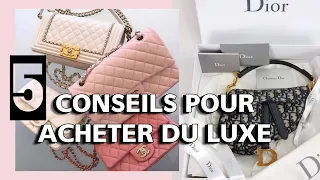 5 Conseils Pour Acheter Du Luxe : Ce Qu'il Faut Savoir !