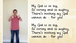 My God is so big (action song)