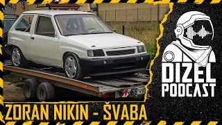 ZORAN NIKIN - ŠVABA / CORSA BI MOTO / 3000€ 10 SEKUNDI / VIŠE NITRA NEGO KONJA /// DIZEL PODCAST 048