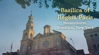 Basilica of Regina Pacis, Bensonhurst, Brooklyn, NY