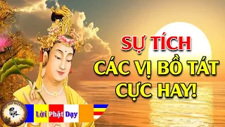 Kể truyện đêm khuya SỰ TÍCH CÁC VỊ BỒ TÁT - CỰC HAY! Phật Pháp Nhiệm Màu