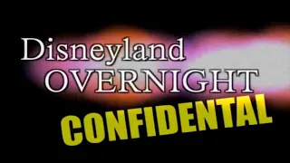 Disneyland Overnight Confidential - What Happens at Night?