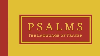1. Praying Through Our Fears - PSALMS: The Language of Prayer - Tim Mackie (The Bible Project)