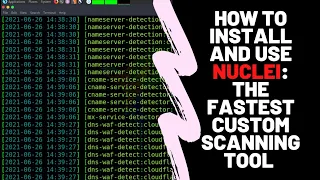 How to Install and Use Nuclei: The Fastest and the MOST Customizable Vulnerability Scanner