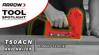 Product Tutorial - Arrow's T50ACN Electric Staple Gun and Nailer