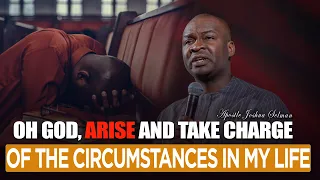 NOW IS THE TIME TO RISE AND TAKE CONTROL OF THE SPIRITUAL ATTACK - APOSTLE JOSHUA SELMAN