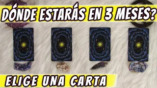 ELIGE UNA CARTA - ¿DÓNDE ESTARÁS EN 3 MESES? ⌛ - Lectura de cartas 🔮