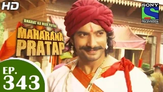 Bharat Ka Veer Putra Maharana Pratap - महाराणा प्रताप - Episode 343 - 6th January 2015